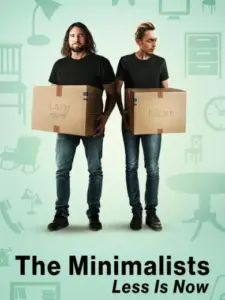 The Minimalists: Less Is Now