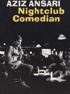 Aziz Ansari: Nightclub Comedian
