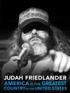 Judah Friedlander: America Is the Greatest Country in the United States