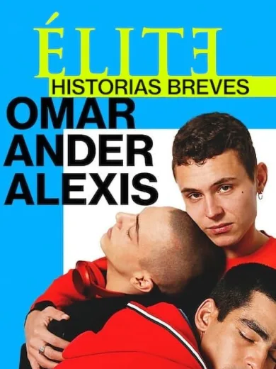 Ελίτ Ιστορίες: Όμαρ, Άντερ και Αλέξις / Elite Histórias Breves: Omar Ander Alexis