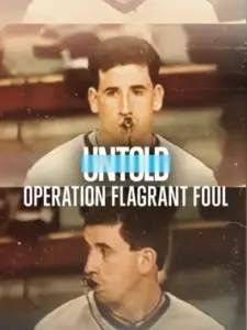 Untold: Operation Flagrant Foul