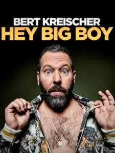 Μπερτ Κράισερ: Έι, Μεγάλε / Bert Kreischer: Hey Big Boy