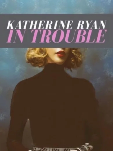 Κάθριν Ράιαν: Έμπλεξα! / Katherine Ryan: In Trouble