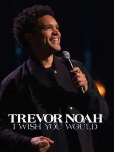 Trevor Noah: I Wish You Would
