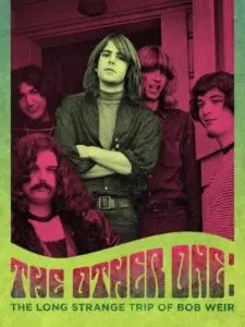The Other One: Το Μεγάλο, Παράξενο Τριπ του Μπομπ Γουέιρ / The Other One: The Long, Strange Trip of Bob Weir
