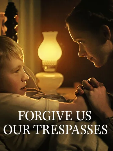 Forgive Us Our Trespasses