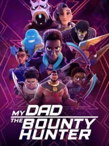 Ο Μπαμπάς μου Κυνηγά Εξωγήινους / My Dad the Bounty Hunter