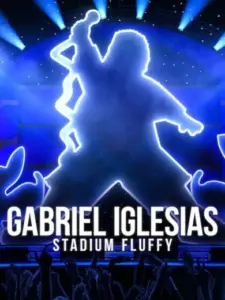 Gabriel Iglesias: Stadium Fluffy