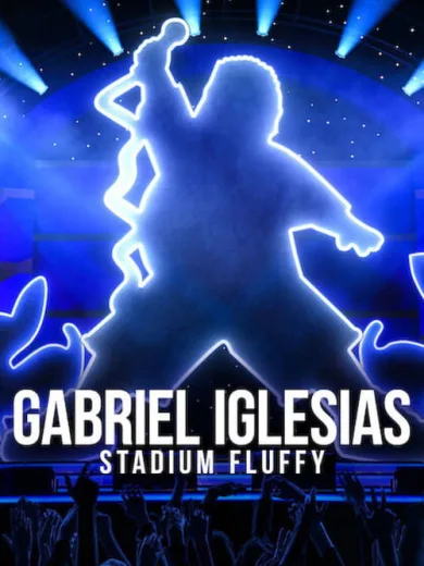 Gabriel Iglesias: Stadium Fluffy