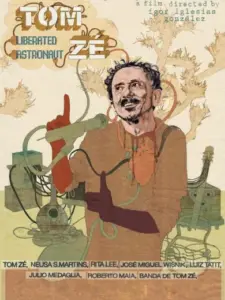 Tom Zé: Astronauta Libertado