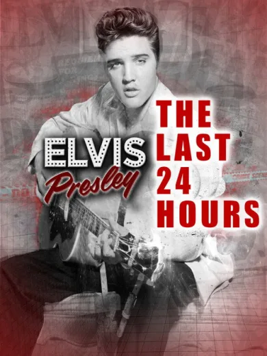 The Last 24 Hours: Elvis Presley