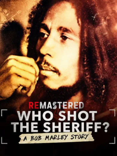 ReMastered: Who Shot the Sheriff