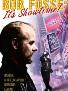 Bob Fosse: It’s Showtime!