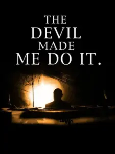 The Devil Made Me Do It