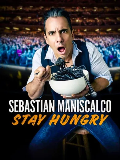 Sebastian Maniscalco: Stay Hungry