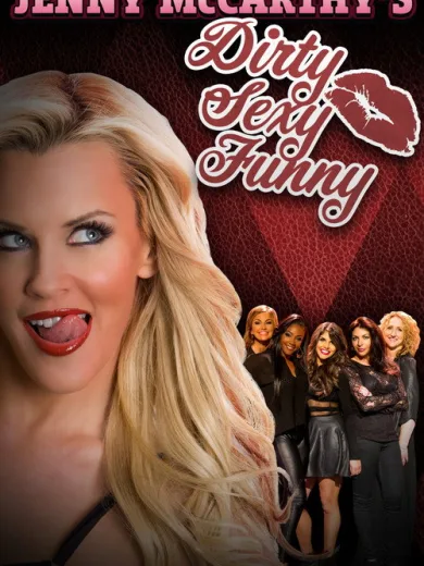 Jenny McCarthy’s Dirty Sexy Funny