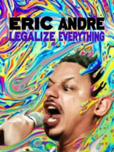 Eric Andre: Legalize Everything