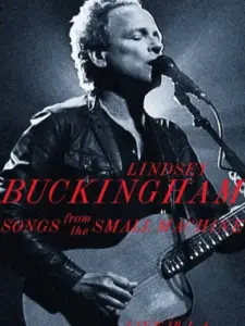 Lindsey Buckingham: Songs from the Small Machine (Live in L.A.)