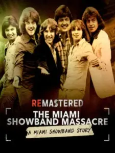 ReMastered: The Miami Showband Massacre