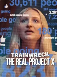 Το Απόλυτο Φιάσκο: Το Πραγματικό Project X / Trainwreck: The Real Project X