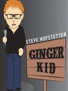 Steve Hofstetter: Ginger Kid