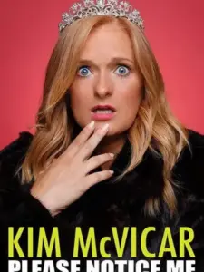 Kim McVicar: Please Notice Me
