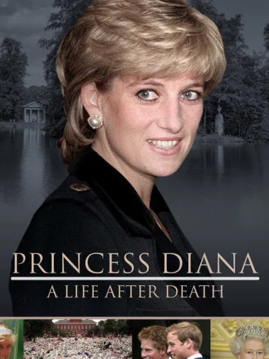 Princess Diana: A Life After Death