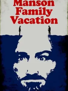 Manson Family Vacation