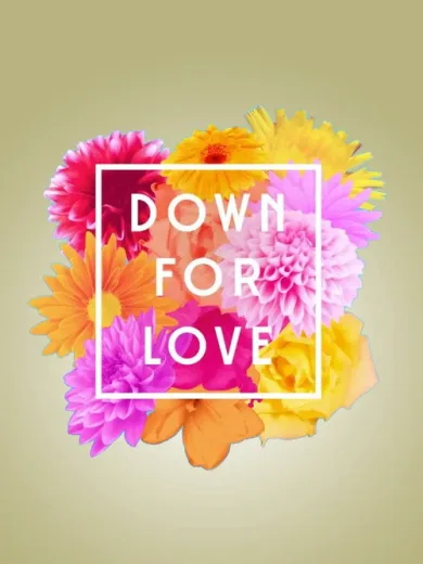 Down for Love