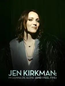 Jen Kirkman: I’m Gonna Die Alone (And I Feel Fine)