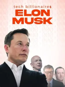 Tech Billionaires: Elon Musk