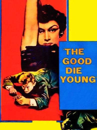 The Good Die Young