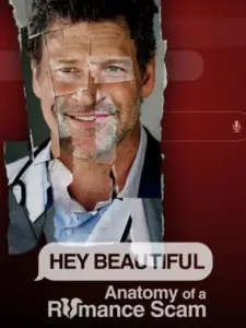 Hey Beautiful: Anatomy of a Romance Scam
