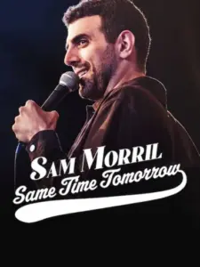 Sam Morril: Same Time Tomorrow