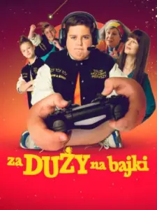 Πολύ Μεγάλος για Παραμύθια / Za duży na bajki