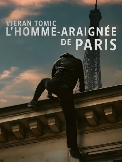 Vjeran Tomic: L’homme-araignée de Paris