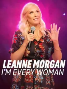 Leanne Morgan: I’m Every Woman