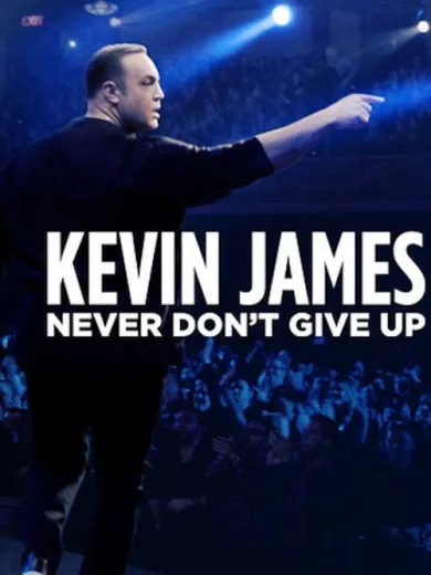 Kevin James: Never Don’t Give Up