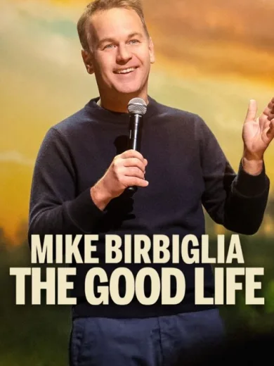 Μάικ Μπιρμπίγκλια: Η Καλή Ζωή / Mike Birbiglia: The Good Life