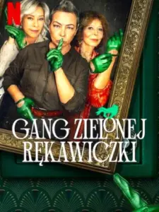 Η Συμμορία με τα Πράσινα Γάντια / Gang Zielonej Rękawiczki