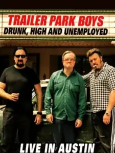 Trailer Park Boys: Drunk, High and Unemployed