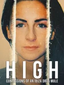 High: Εξομολογήσεις μιας Διακινήτριας Ναρκωτικών / High: Confessions of an Ibiza Drug Mule