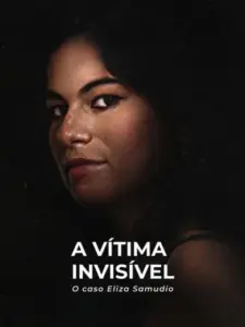 A Vítima Invisível: O Caso Eliza Samudio
