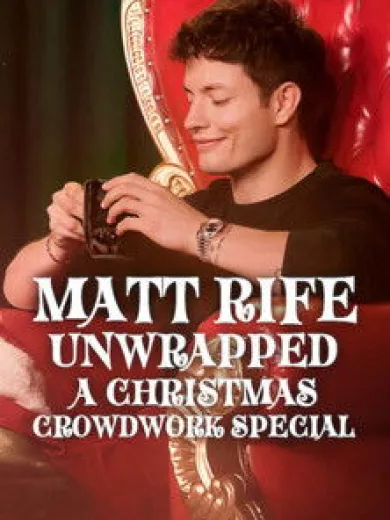 Matt Rife: Unwrapped – A Christmas Crowd Work Special