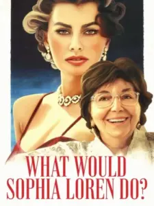What Would Sophia Loren Do?