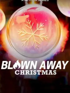 Τέχνη που Φυσάει: Χριστούγεννα / Blown Away: Christmas