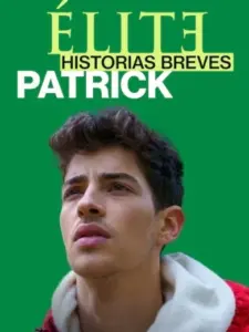 Ελίτ Ιστορίες: Πάτρικ / Élite Historias Breves: Patrick