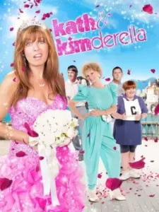 Kath & Kimderella