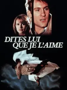 Dites-lui que je l’aime