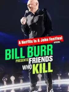 Bill Burr Presents: Friends Who Kill